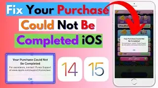 Fix” Your Purchase Could Not Be Completed | In App Purchase Error Fixed 2021 iOS 14/15