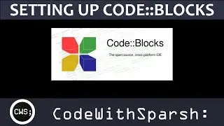 How to install CodeBlocks IDE with Compilers on Windows 10 - 2019 | CodeWithSparsh