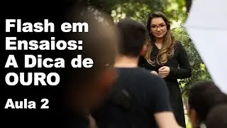 FLASH EM ENSAIOS: A DICA DE OURO (AULA 2)