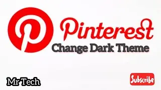 How to Change Dark Theme in Pinterest
