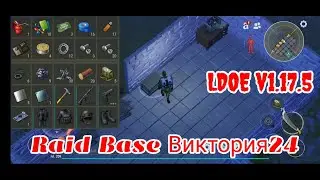 LDOE Raid Base Виктория24 | Bnktopnr24 | Last Day on Earth v1.17.5