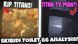 BOTH TITANS GONE?! TITAN TV MAN OFFICIAL RETURN NEXT EPISODE?! - Skibidi Toilet 66 Analysis Theories