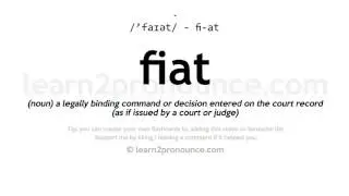 Pronunciation of Fiat | Definition of Fiat