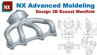 Siemens NX Tutorials #49 | Design 3D Exaust Manifold - Advanced 3D Modeling Engine