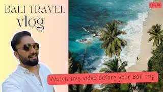 Ultimate Bali Travel Guide 2024: Must-know Tips Before Your Trip!