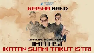 KEISHA BAND - IMITASI (IKATAN SUAMI TAKUT ISTRI) - OMV