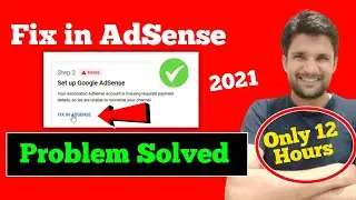 Fix in AdSense | How To Solve Fix in AdSense ✅ | your associated AdSense account is missing required