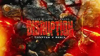 Adaro & Jack of Sound - Disruption (Chapter V Remix) (OUT NOW)