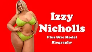 Izzy Nicholls British Plus Size Model Biography | Age, Weight, Net Worth | Curvy Bikini Model |