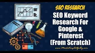 SEO Keyword Research For Google and Pinterest (From Scratch)