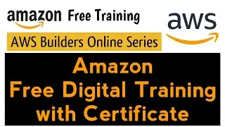 Amazon free digital training with certificate | aws free training | amazon web services