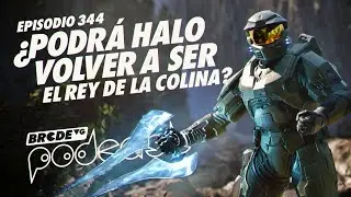 ¿Podrá HALO volver a ser el Rey de la Colina? - BRCDEvg Podcast 344