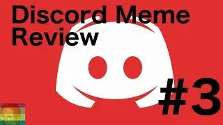 Discord Meme Review #3