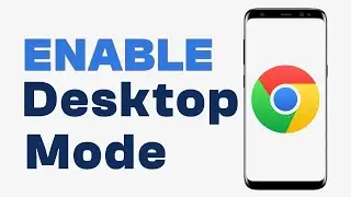 How to Enable Desktop Mode on Google Chrome - Easy Tutorial