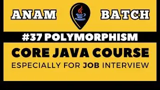 Core Java Tutorial for Beginners | Polymorphism | Lecture-37 | JAVA FULL STACK COURSE DAY-37
