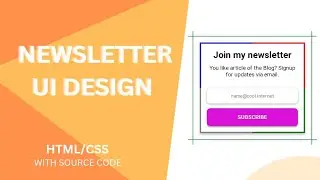 Newsletter UI Design Tutorial with HTML and CSS