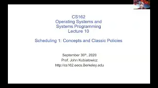 CS162 Lecture 10: Scheduling 1: Concepts and Classic Policies