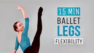 🦋 Ballet Leg Stretch: 15 Min Strength & Flexibility Workout for Dance (Hip + Hamstring Exercises)