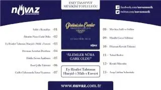 Esev Tasavvuf Musikisi Topluluğu - Ey Risâlet Tahtının Hurşid-i Mâh-ı Enveri