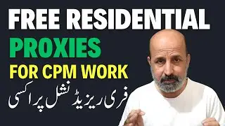 Free Residential Proxies | For CPM Work | Residential Proxy Free | in urdu  हिंदी में