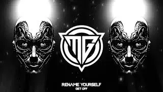 RENAME YOURSELF - GET OFF (ORIGINAL MIX)