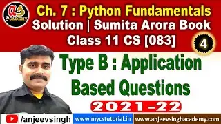4 Class 11 Comp Sc 083 Sumita Arora Book Solution Live | Ch 7: Python Fundamentals Exercise Solution