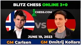 Magnus Carlsen vs GM Dmitrij Kollars | Blitz Match 3+0 | ChessCom | June 19 2023
