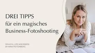 Drei Tipps für ein magisches Business-Fotoshooting