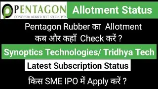 Pentagon Rubber IPO Allotment Date And Time | Synoptics Technologies Or Tridhya Tech Apply Or Not?