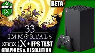 33 Immortals: Beta - Xbox Series X Gameplay + FPS Test
