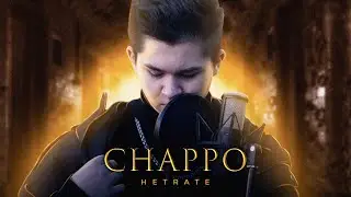 Hetrate - CHAPPO (Премьера клипа 2022)