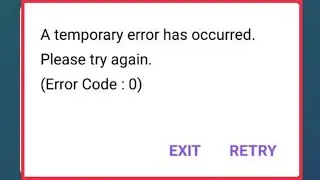 V LIVE App Fix A temporary error has occurred Please try again ( Error Code : 0) Problem Solve