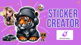 Microsoft Designer Sticker Creator:  Use Text Prompts to Create FREE Images