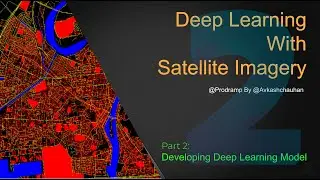 Deep learning Workshop for Satellite Imagery - Training & Prediction (Part 2/3)