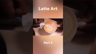 Latte Art, Step By Step Tutorial (3 Designs)