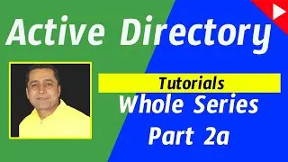 Active Directory Tutorial for Beginners | Key Features Part - 2a