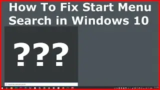 Fix for Windows 10 Start Menu Search Not Working