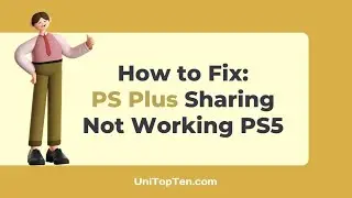 Fix: PS Plus Sharing Not Working PS5
