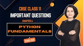 PYTHON FUNDAMENTALS | Important Questions | CBSE Class 11 | ENGLISH