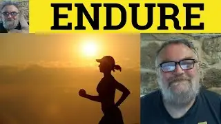 🔵 Endure Meaning - Enduring Examples Endurance Defined - IELTS Vocabulary Endure Enduring Endurance