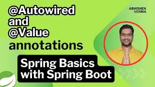 Autowired and Value annotations | Spring and Spring Boot Annotations