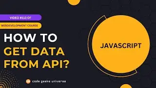 Fetching Data with JavaScript: XMLHttpRequest  Explained | Web Development Tutorial #113