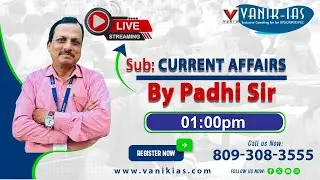 29th JULY || DAILY CURRENT AFFAIRS IAS, OAS AND WBCS || VANIK-IAS YOUTUBE LIVE CA #vanikias