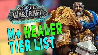 Dragonflight M+ HEALER TIER LIST | Easiest Healing Class For Good HPS/DPS | New M+ Affix & Tier Sets