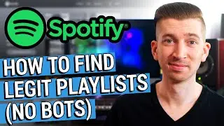 HOW TO GET ON LEGIT SPOTIFY PLAYLISTS W/O BOTS (CASE STUDY)