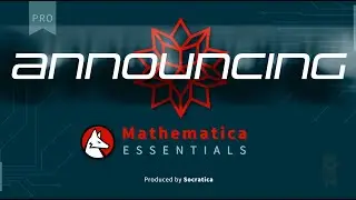 IT's HERE: Mathematica PRO course by Socratica