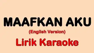 Maafkan Aku (English Version) - Tiara Andini (Lyrics) Lirik Karaoke