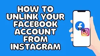 How To Unlink Your Facebook Account From Instagram