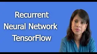 Implementation of Recurrent Neural Network in TensorFlow | Natural Language Processing
