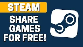 How To Share Games With Friends On Steam 2020 (How To Get Free Games)
